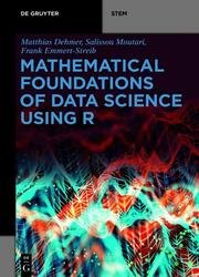 Mathematical Foundations of Data Science Using R