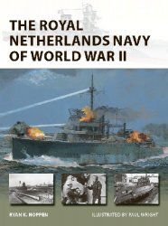 The Royal Netherlands Navy of World War II (Osprey New Vanguard 285)