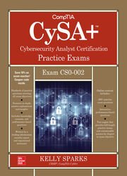 CompTIA CySA+ Cybersecurity Analyst Certification Practice Exams (Exam CS0-002), 2nd Edition
