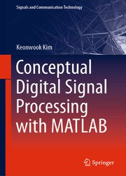 Conceptual Digital Signal Processing with MATLAB