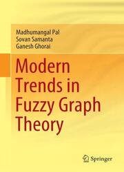 Modern Trends in Fuzzy Graph Theory