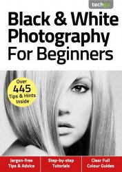 Black & White Photography for Beginners 4th Edition 2020