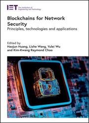 Blockchains for Network Security: Principles, technologies and applications (Computing and Networks)