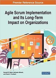 Agile Scrum Implementation and Its Long-Term Impact on Organizations