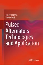 Pulsed Alternators Technologies and Application