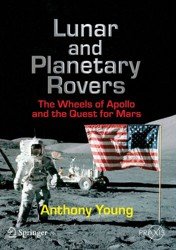 Lunar and Planetary Rovers. The Wheels of Apollo and the Quest for Mars