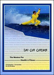 Tai Chi Chuan: The Mantra for Health and Fitness, 2nd Edition