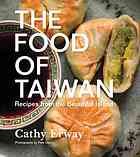 The Food of Taiwan: Recipes from the Beautiful Island