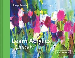 Learn Acrylics Quickly (Learn Quickly)