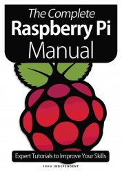 The Complete Raspberry Pi Manual, 8th Edition 2021