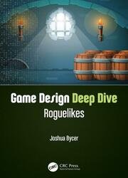 Game Design Deep Dive: Roguelikes