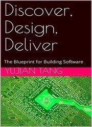 Discover, Design, Deliver: The Blueprint for Building Software