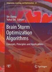 Brain Storm Optimization Algorithms: Concepts, Principles and Applications