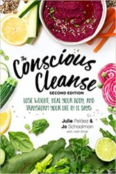 The Conscious Cleanse: Lose Weight, Heal Your Body, and Transform Your Life in 14 Days, 2nd Edition