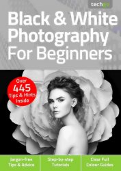 Black & White Photography For Beginners 5th Edition 2021