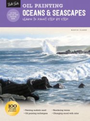 How to Draw & Paint - Oil Painting: Oceans & Seascapes: Learn to paint step by step