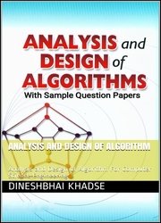 Analysis and Design of Algorithm With Sample Question Papers: Analysis and Design of Algorithm For Computer Science Engineering