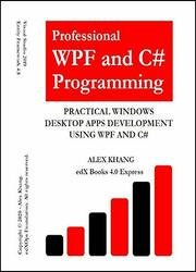 Professional WPF and C# Programming: Practical Software Development Using WPF and C#