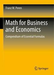 Math for Business and Economics: Compendium of Essential Formulas