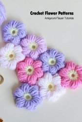 Crochet Flower Patterns: Amigurumi Flower Tutorials: Crochet Patterns