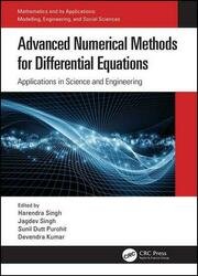 Advanced Numerical Methods for Differential Equations: Applications in Science and Engineering