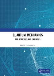 Quantum Mechanics: For Scientists and Engineers