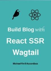 Build Blog with React (SSR) and Wagtail