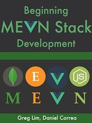 Beginning Vue Stack: Build and Deploy a Full Stack MongoDB, Express, Vue.js, Node.js App