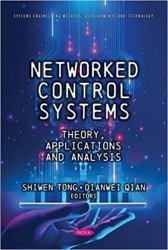 Networked Control Systems: Theory, Applications and Analysis