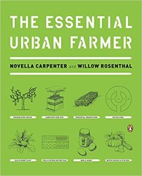 The Essential Urban Farmer