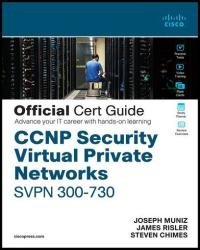 CCNP Security Virtual Private Networks SVPN 300-730 Official Cert Guid