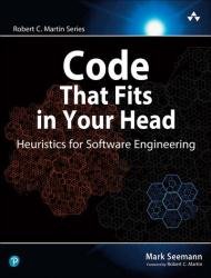 Code That Fits in Your Head: Heuristics for Software Engineering (Final)