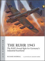 The Ruhr 1943: The RAF’s brutal fight for Germany’s industrial heartlan