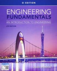 Engineering Fundamentals: An Introduction to Engineering, SI Edition (Mindtap Course List), 6th Edition