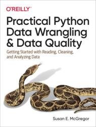 Practical Python Data Wrangling and Data Quality (Final Release)