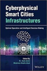 Cyberphysical Smart Cities Infrastructures: Optimal Operation and Intelligent Decision Making