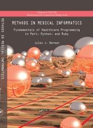 Methods in Medical Informatics: Fundamentals of Healthcare Programming in Perl, Python, and Ruby