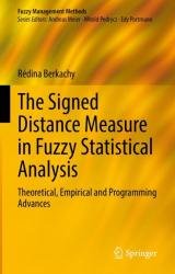 The Signed Distance Measure in Fuzzy Statistical Analysis: Theoretical, Empirical and Programming Advances