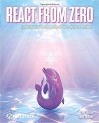 React from Zero: Learn React Using the JavaScript You Already Know