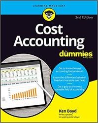 Cost Accounting For Dummies, 2nd Edition