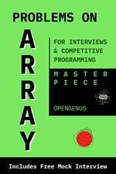 Problems on Array: For Interviews and Competitive Programming