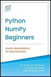 Python NumPy for Beginners: NumPy Specialization for Data Science