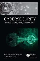 Cybersecurity: Ethics, Legal, Risks, and Policies