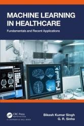 Machine Learning in Healthcare: Fundamentals and Recent Applications