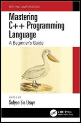 Mastering C++ Programming Language: A Beginner's Guide