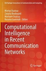 Computational Intelligence in Recent Communication Networks