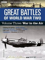 Great Battles of World War Two Volume Three: War in the Air (BBC History Collector’s Edition Specials)