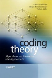 Coding Theory - Algorithms, Architectures, and Applications