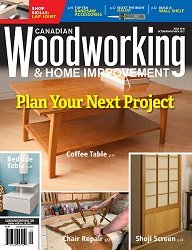 Canadian Woodworking & Home Improvement – October/November 2022