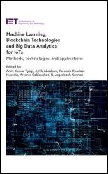 Machine Learning, Blockchain Technologies and Big Data Analytics for IoTs: Methods, technologies and applications